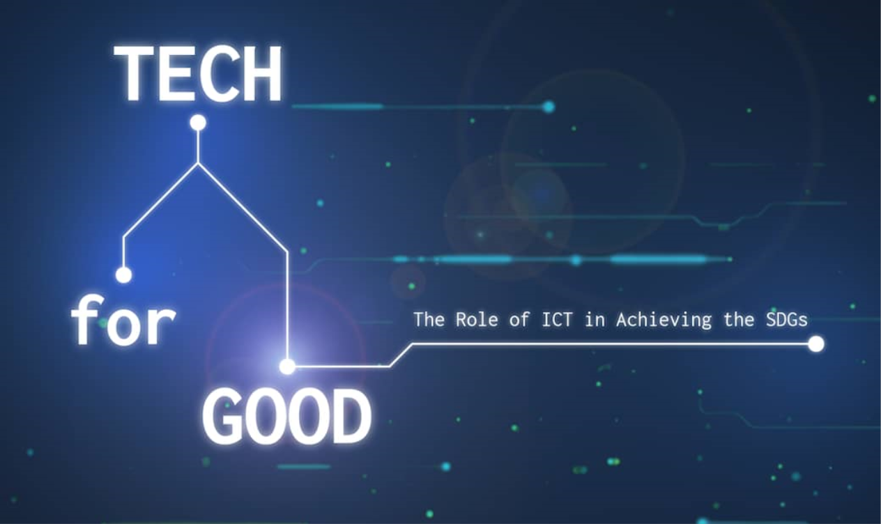 Tech For Good: The Role of ICT in Achieving the SDGs