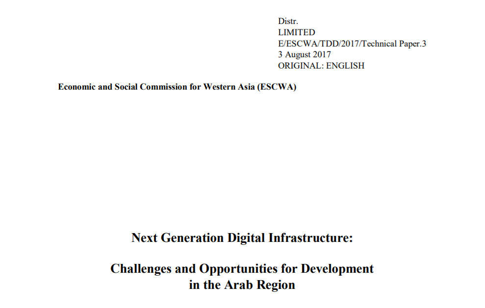 Next Generation Digital Infrastructure: Challenges and Opportunities for Development in the Arab Region 