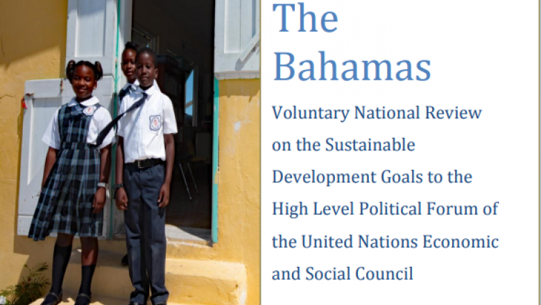 The Bahamas Voluntary National Review on the Sustainable Development Goals to the High Level Political Forum of the United Nations Economic and Social Council