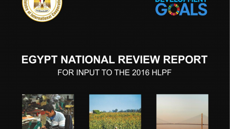 The Arab Republic of Egypt National Voluntary Review on Sustainable Development Goals, 2016