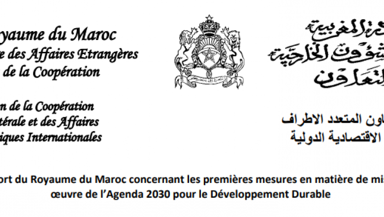 Rapport du Royaume du Maroc concernant les premières mesures en matière de mise en œuvre de l’Agenda 2030 pour le Développement Durable