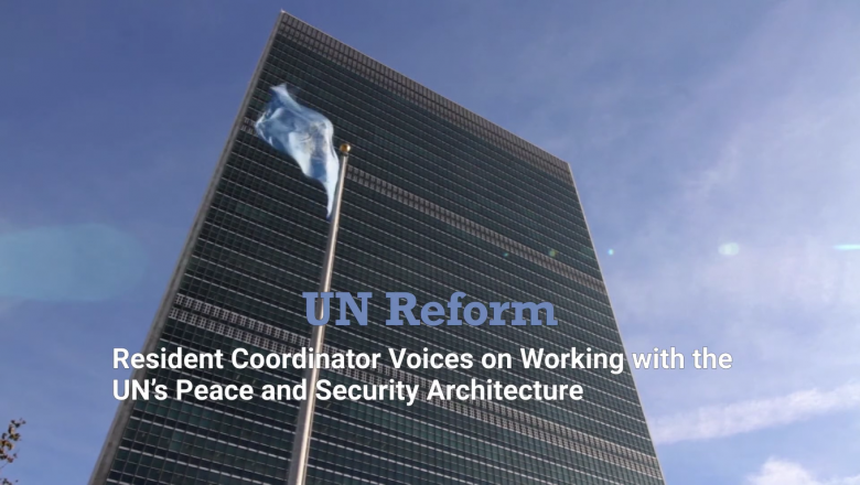 Resident Coordinator Voices on Working with the UN Peace and Security Architecture